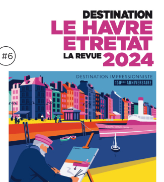 Le Havre Etretat Normandie Tourisme Revue 2024